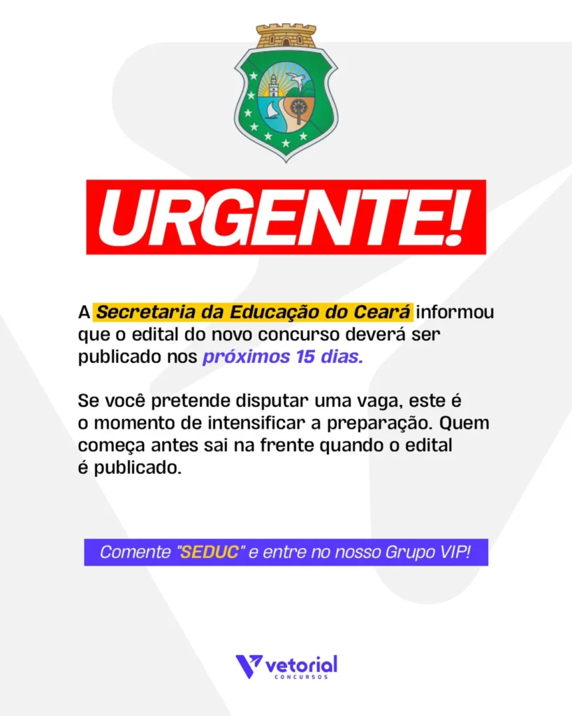 Post da Vetorial: Secretaria da Educação do Ceará anuncia novo edital para professor